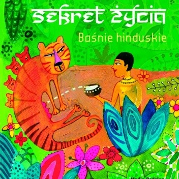 Sekret życia. Baśnie hinduskie