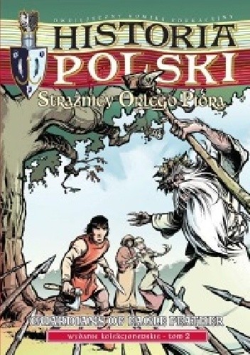 Historia Polski. Strażnicy Orlego Pióra 2