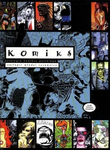 Komiks. Antologia komiksu polskiego. Najlepsi młodzi rysownicy