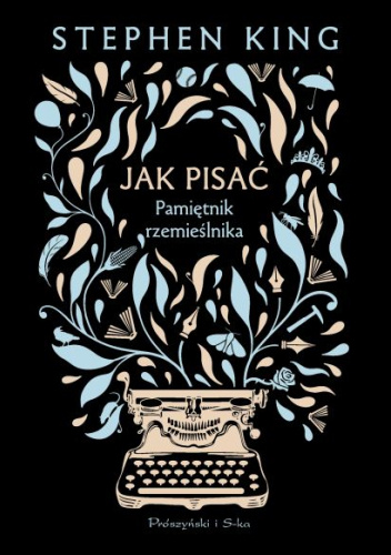 Jak pisać. Pamiętnik rzemieślnika
