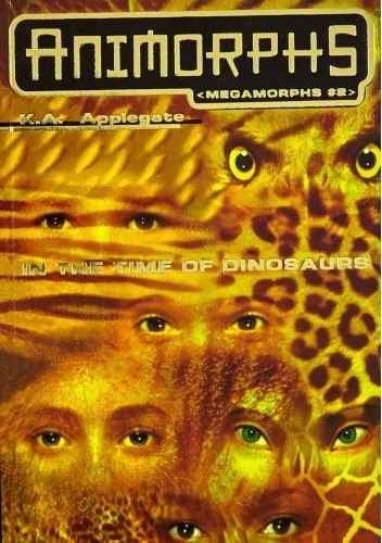 Animorphs #18.5 - Megamorphs #2: In The Time of Dinosaurs