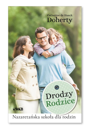 Drodzy Rodzice. Nazaretańska szkoła dla rodzin