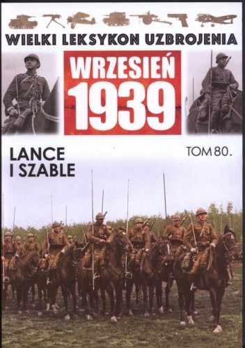 Lance i szable Wojska Polskiego w 1939 roku
