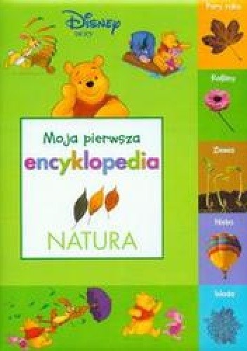 Natura : moja pierwsza encyklopedia