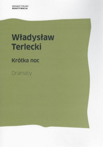 Krótka noc. Dramaty