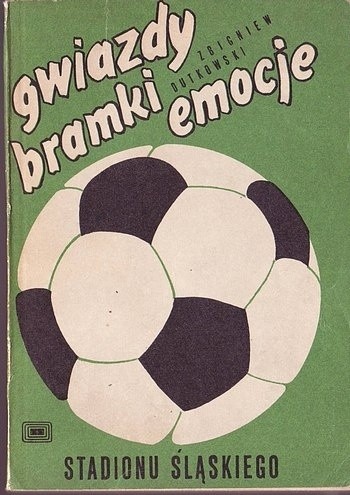Gwiazdy, bramki, emocje Stadionu Śląskiego