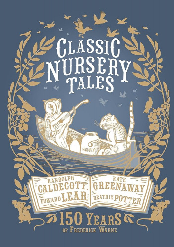 Classic Nursery Tales: 150 Years of Frederick Warne