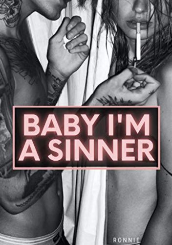 Baby I'm A Sinner
