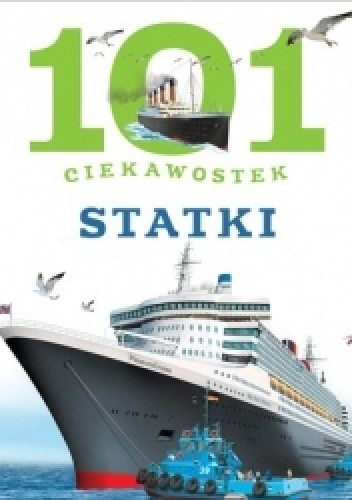 101 ciekawostek. Statki