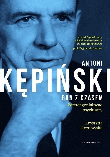 Antoni Kępiński. Gra z czasem