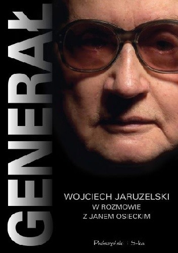 Generał. Wojciech Jaruzelski w rozmowie z Janem Osieckim