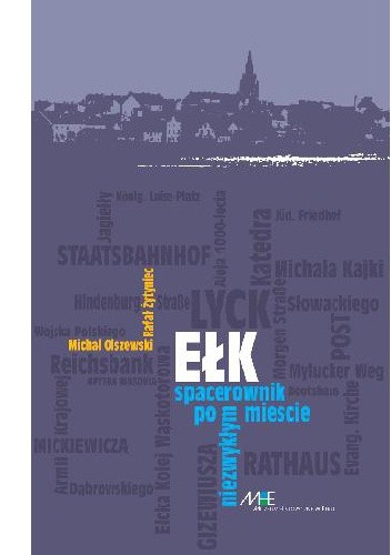 Ełk. Spacerownik po niezwykłym mieście