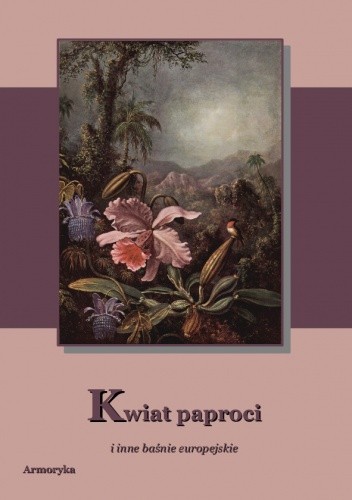 Kwiat paproci i inne baśnie europejskie
