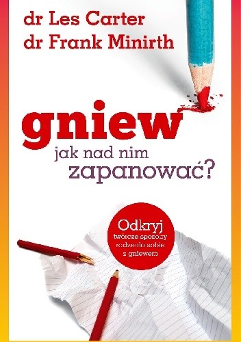 Gniew. Jak nad nim zapanować?