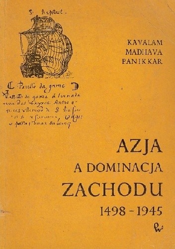 Azja a dominacja Zachodu: epoka Vasco da Gamy w dziejach Azji 1498-1945