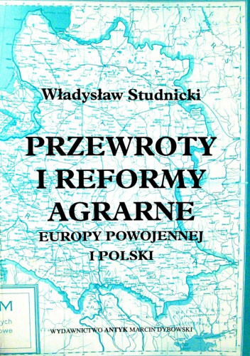 Przewroty i reformy agrarne Europy powojennej i Polski