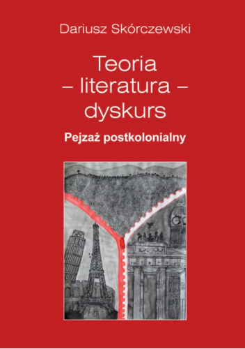Teoria – literatura – dyskurs. Pejzaż postkolonialny