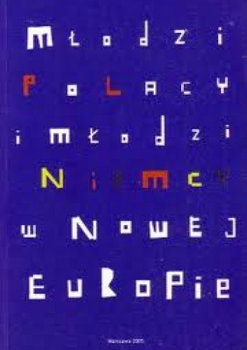 Młodzi Polacy i młodzi Niemcy w nowej Europie