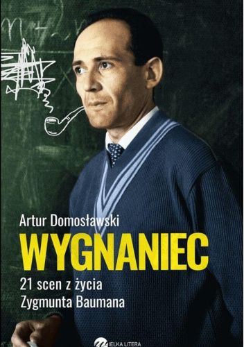 Wygnaniec. 21 scen z życia Zygmunta Baumana