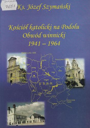 Kościół katolicki na Podolu. Obwód winnicki 1941-1964