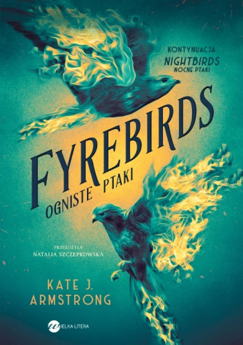 Fyrebirds. Ogniste ptaki