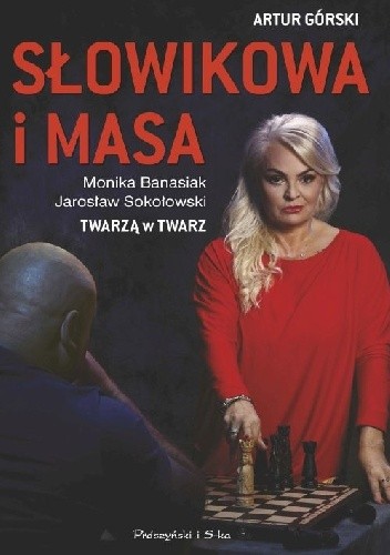 Słowikowa i Masa. Twarzą w twarz