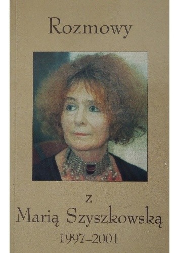 Rozmowy z Marią Szyszkowską 1997–2001