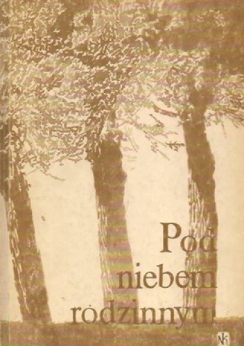 Pod niebem rodzinnym. Krajobraz w poezji