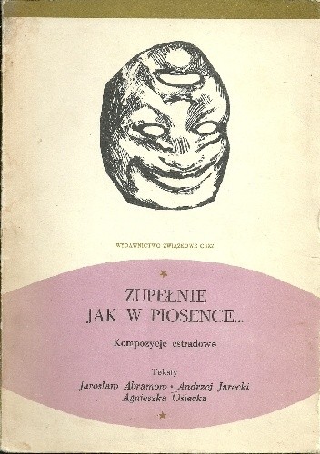 Zupełnie jak w piosence...