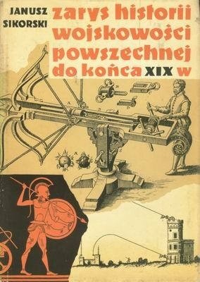 Zarys historii wojskowości powszechnej do końca wieku XIX