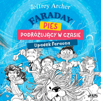 Faraday. Pies podróżujący w czasie. Upadek faraona