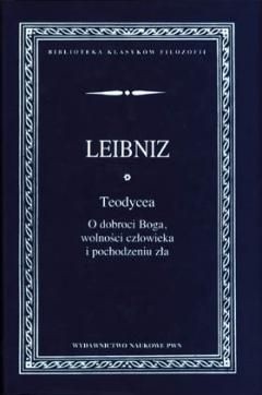 Teodycea. O dobroci Boga, wolności człowieka i pochodzeniu zła.