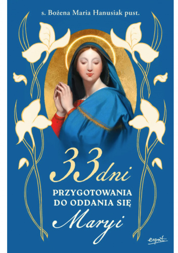 33 dni przygotowania do Oddania się Maryi