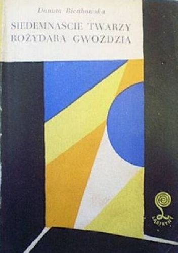 Siedemnaście twarzy Bożydara Gwoździa