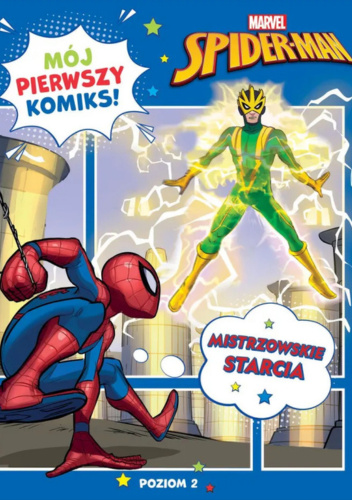 Mój pierwszy komiks. Poziom 2. Mistrzowskie starcia. Marvel Spider-Man