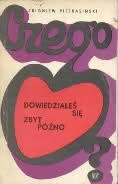 Czego dowiedziałeś się zbyt późno?