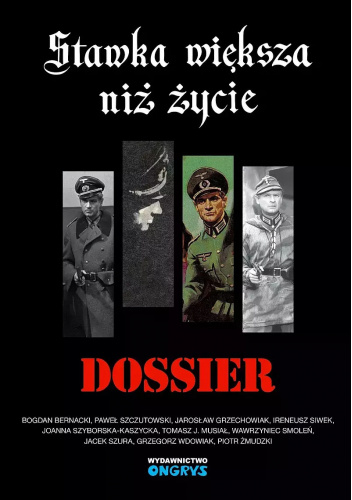 Stawka większa niż życie. Dossier