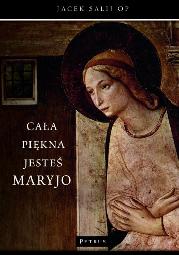 Cała piękna jesteś Maryjo