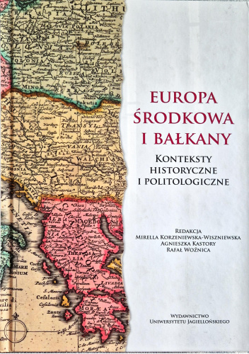 Europa Środkowa i Bałkany: Konteksty historyczne i politologiczne