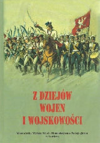 Z dziejów wojen i wojskowości