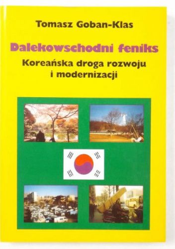 Dalekowschodni feniks. Koreańska droga rozwoju i modernizacji