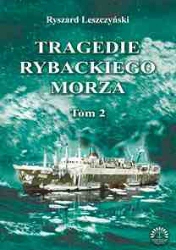 Tragedie Rybackiego Morza. Tom 2