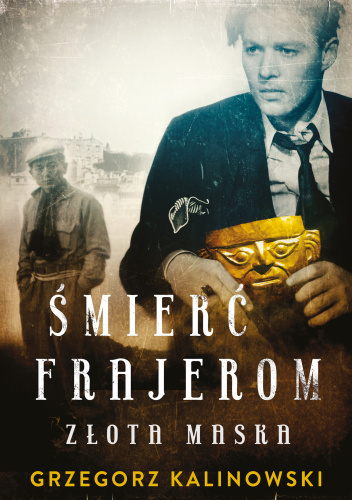 Śmierć frajerom Złota maska