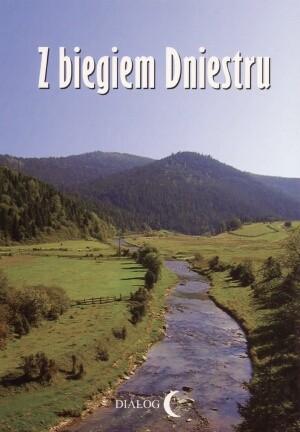 z biegiem Dniestru. Studium krajoznawcze