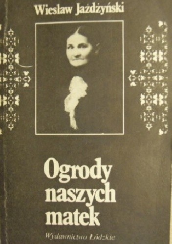 Ogrody naszych matek