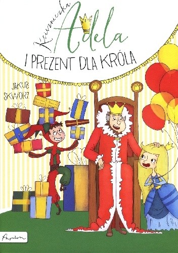 Księżniczka Adela i prezent dla króla