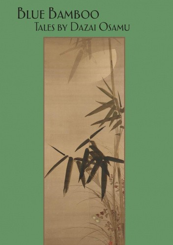 Blue Bamboo: Tales by Dazai Osamu