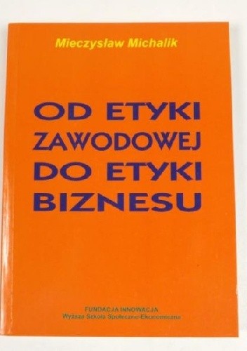 Od etyki zawodowej do etyki biznesu