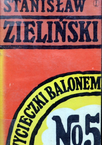 Wycieczki balonem: Gawędy z pretekstem. Nr 5