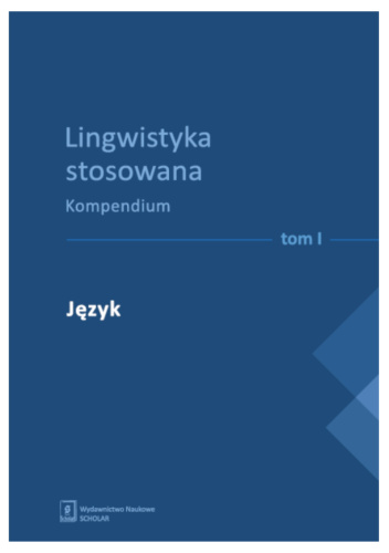 Lingwistyka stosowana. Tom 1. Język